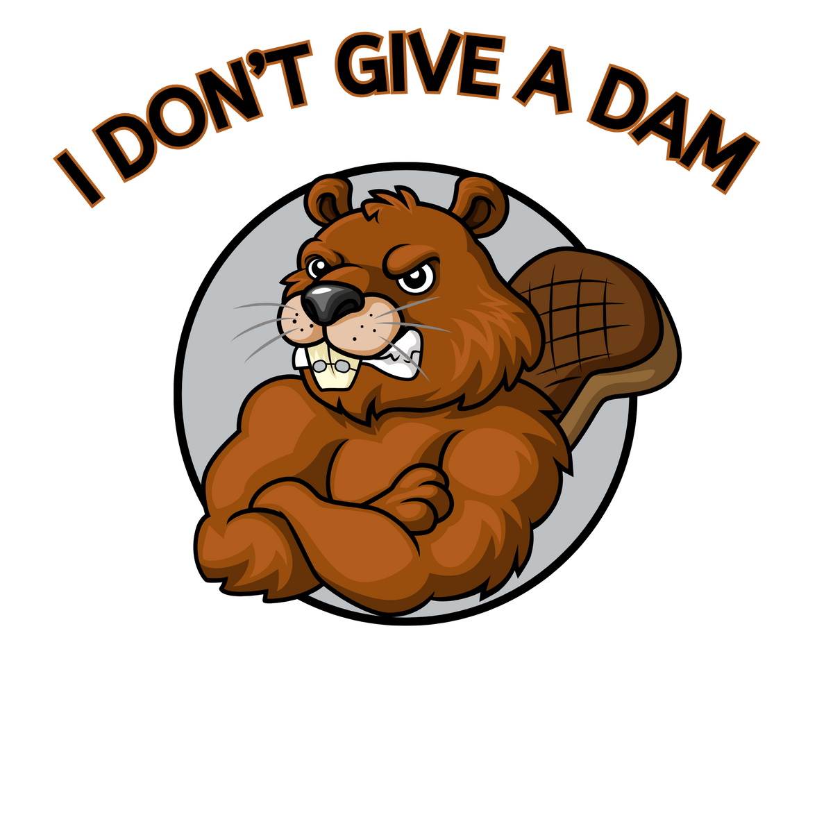 I Don’t Give a Dam