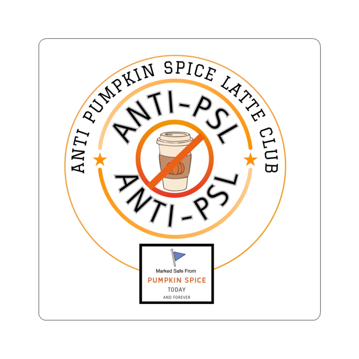 Anti Pumpkin Spice Sticker, Funny Marked Safe Fall Decal, Sarcastic Anti PSL Vinyl Sticker, Laptop Water Bottle Autumn Barista Gift