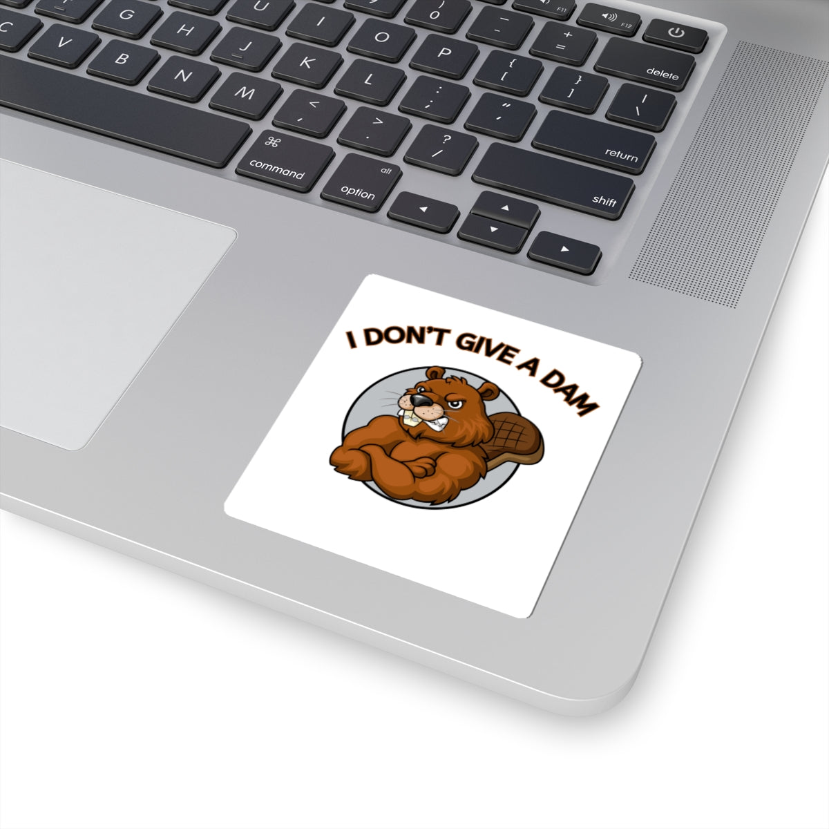 I Don't Give a Dam Beaver Sticker — Funny Attitude Kiss-Cut Sticker
