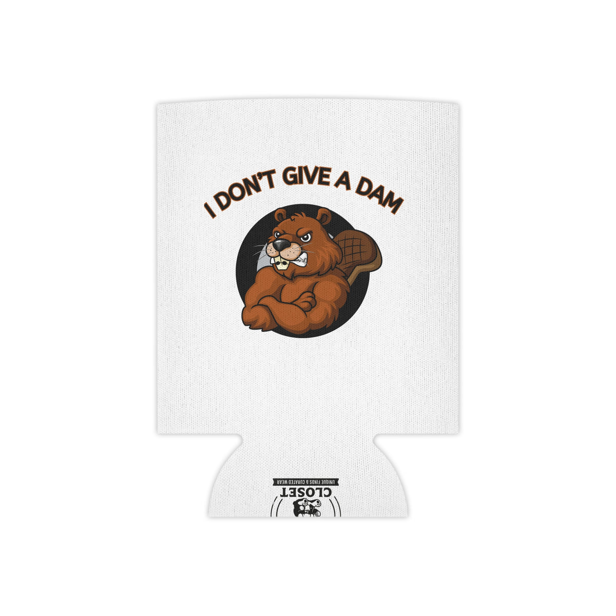 I Don't Give a Dam Beaver Can Cooler — Funny Outdoor Beverage Insulator