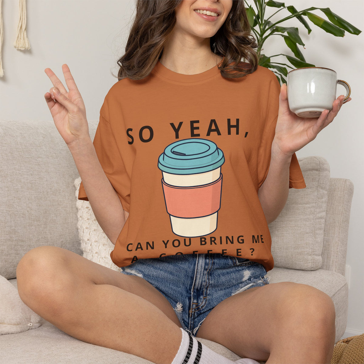 So Yeah, Can You Bring Me a Coffee? Graphic Tee | Comfort Colors