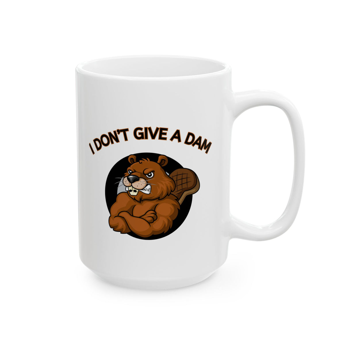 I Don’t Give a Dam Beaver Mug | Funny Attitude Ceramic Mug (11oz, 15oz)