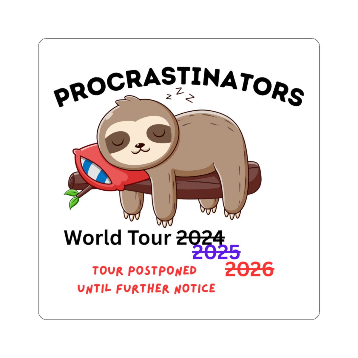 Procrastinators World Tour Stickers | Funny Sloth Decal