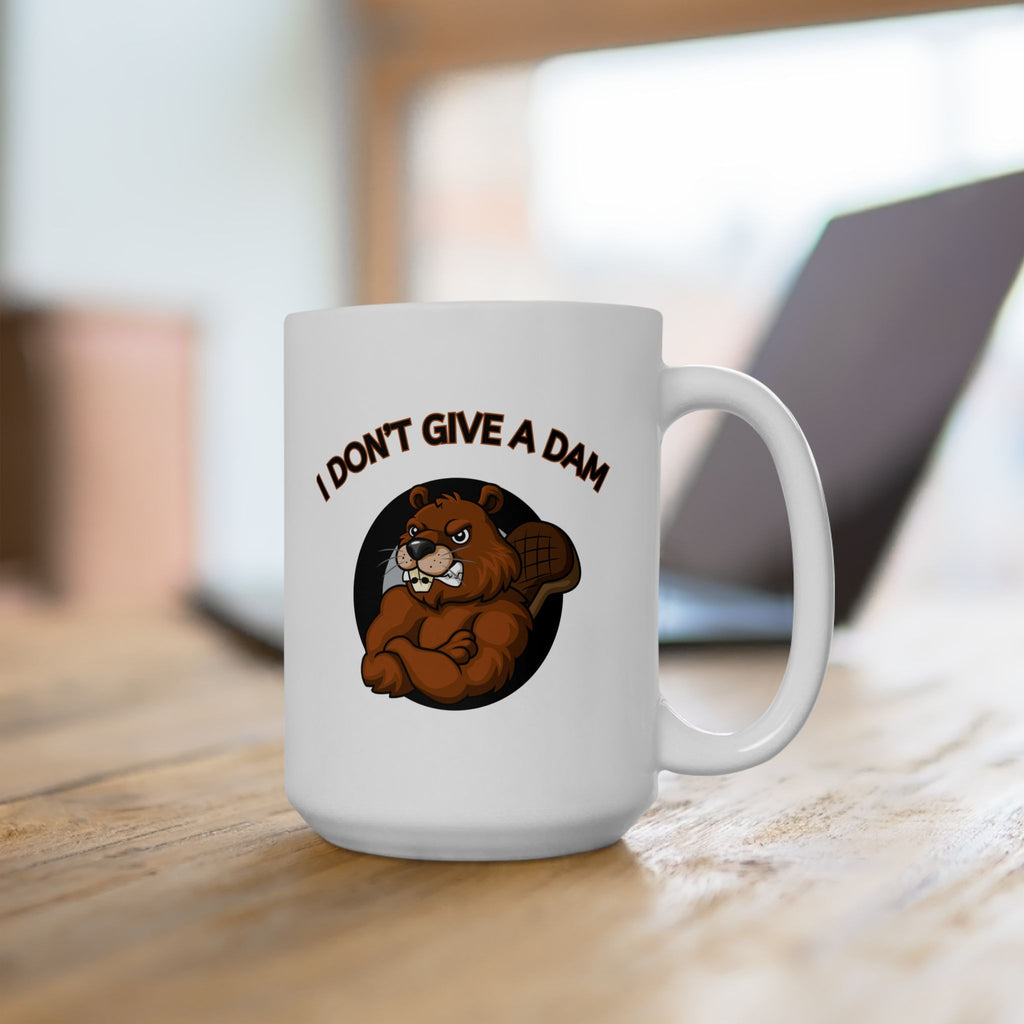 I Don’t Give a Dam Beaver Mug | Funny Attitude Ceramic Mug (11oz, 15oz)