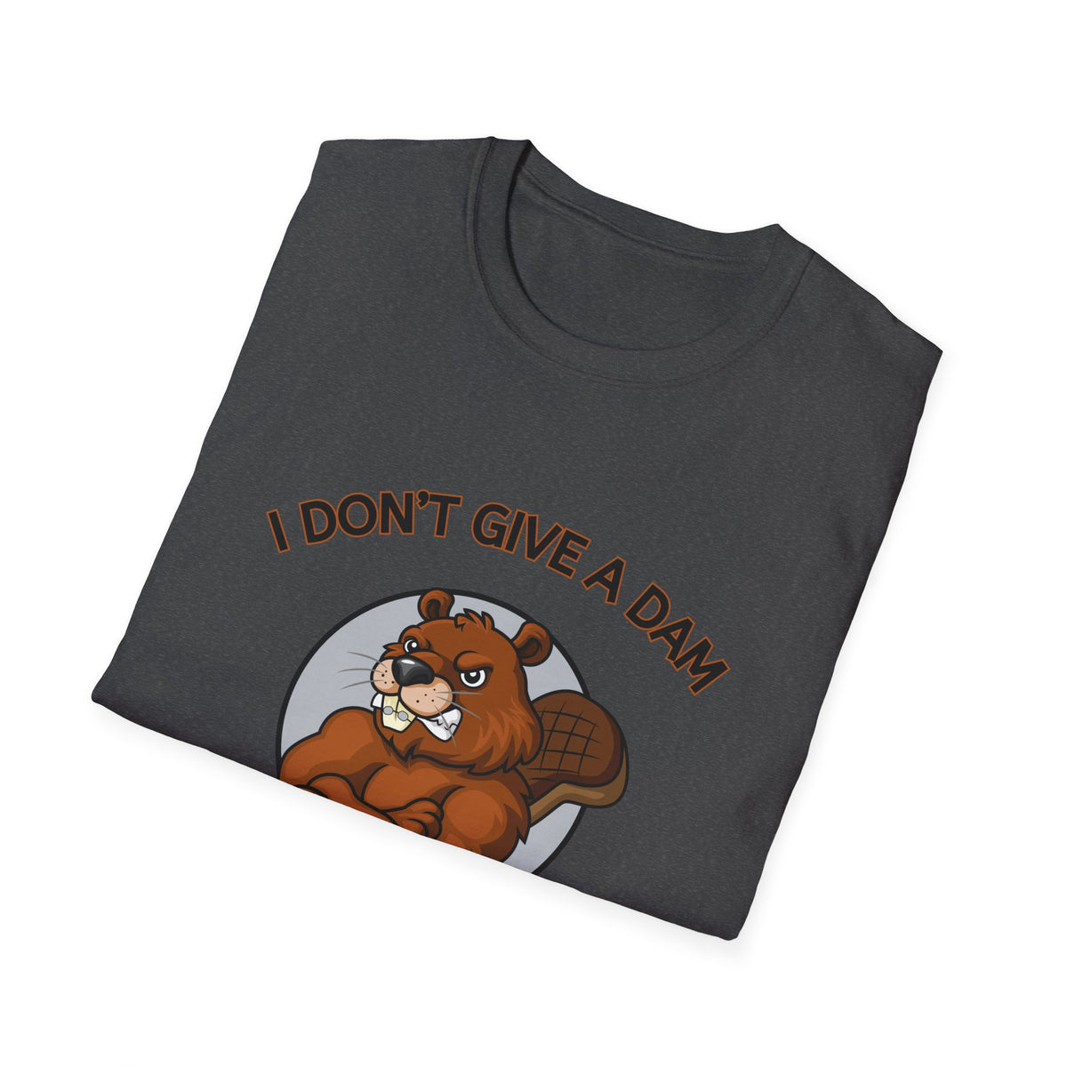 I Don’t Give a Dam Beaver T-Shirt | Funny Nature Tee