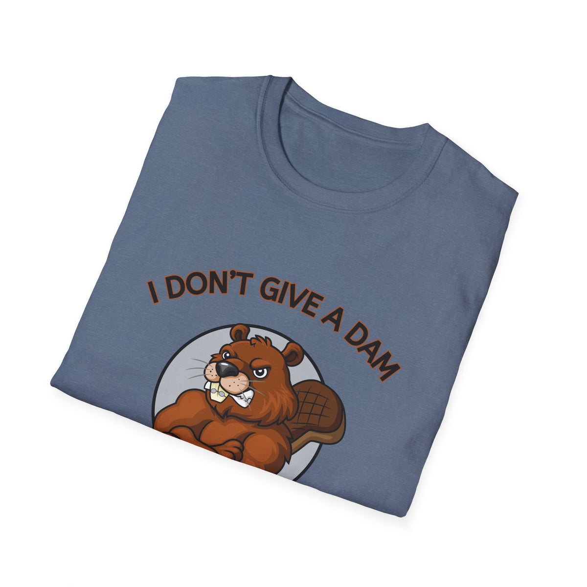 I Don’t Give a Dam Beaver T-Shirt | Funny Nature Tee