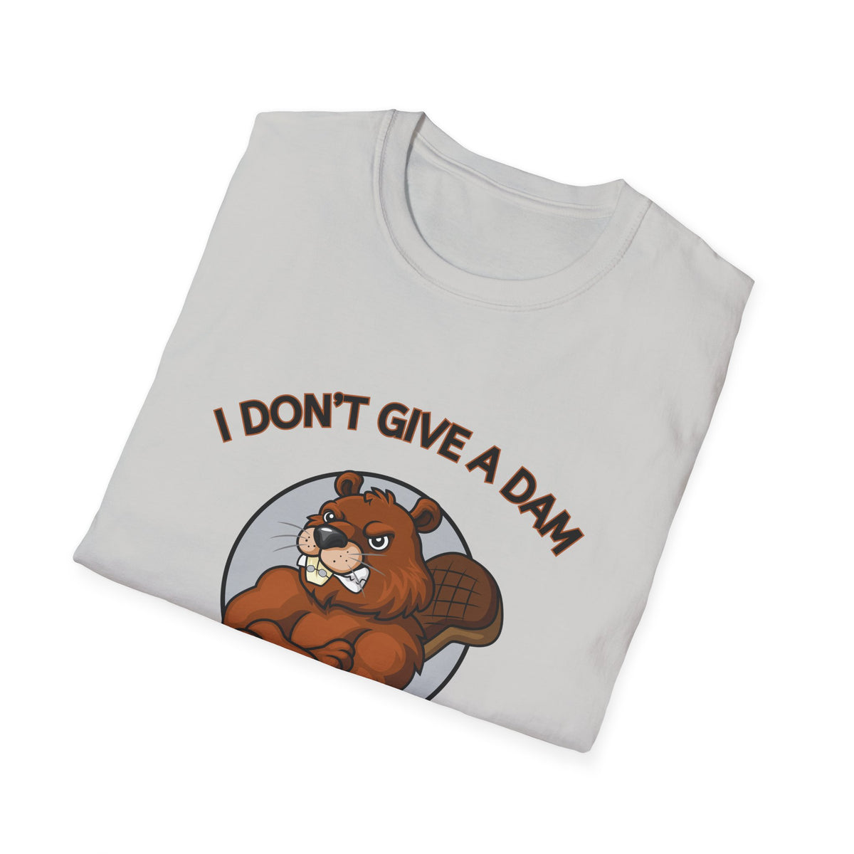 I Don’t Give a Dam Beaver T-Shirt | Funny Nature Tee